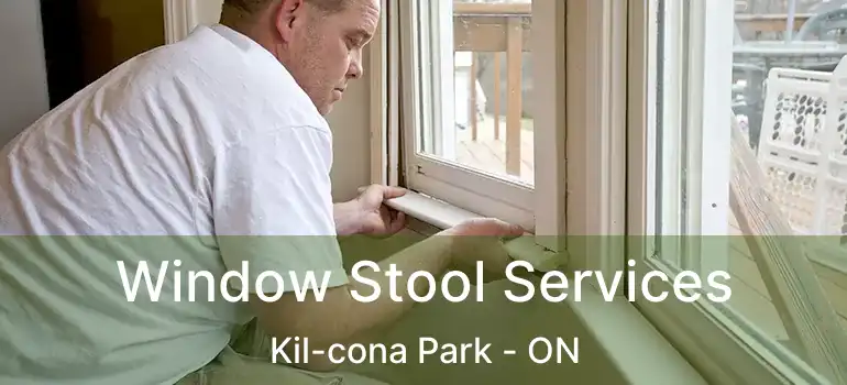  Window Stool Services Kil-cona Park - ON