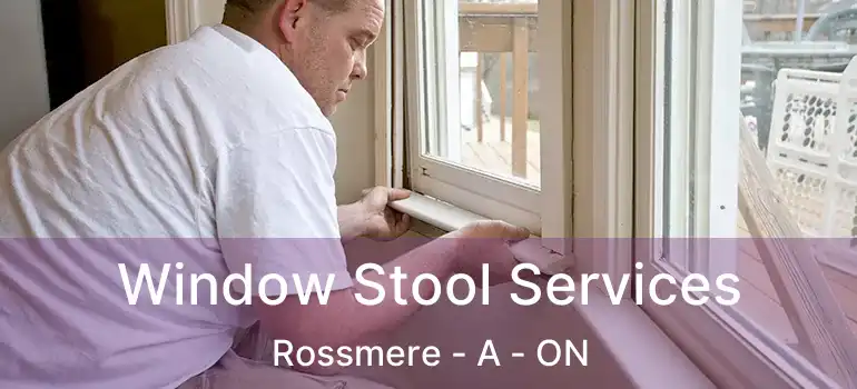  Window Stool Services Rossmere - A - ON