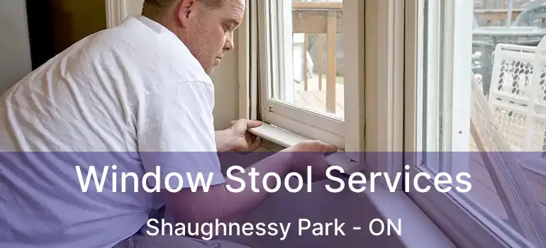  Window Stool Services Shaughnessy Park - ON