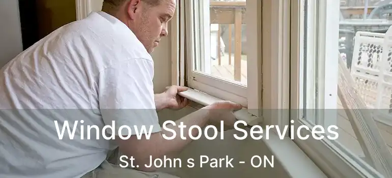  Window Stool Services St. John s Park - ON