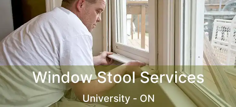  Window Stool Services University - ON