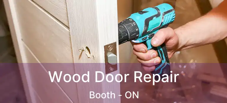  Wood Door Repair Booth - ON