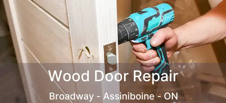  Wood Door Repair Broadway - Assiniboine - ON