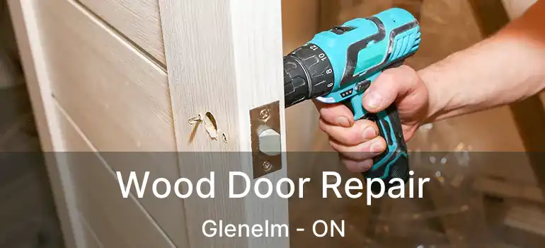  Wood Door Repair Glenelm - ON