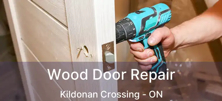 Wood Door Repair Kildonan Crossing - ON