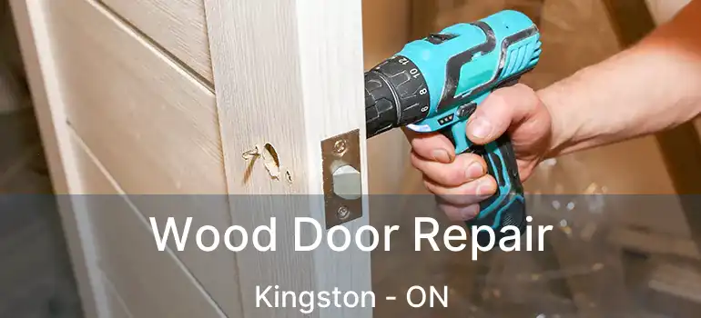  Wood Door Repair Kingston - ON