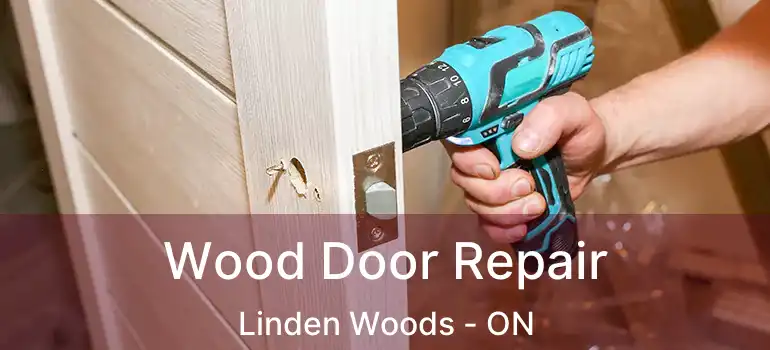  Wood Door Repair Linden Woods - ON