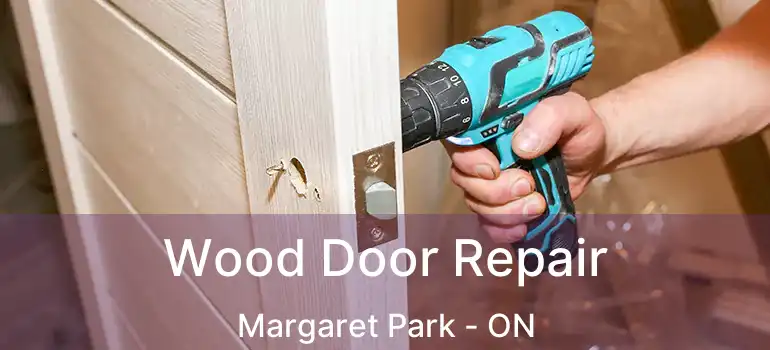  Wood Door Repair Margaret Park - ON