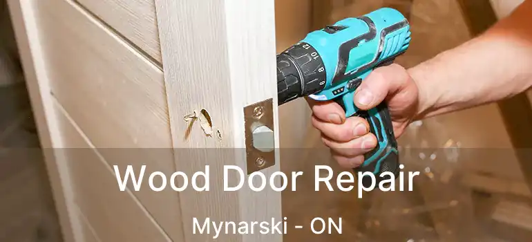  Wood Door Repair Mynarski - ON