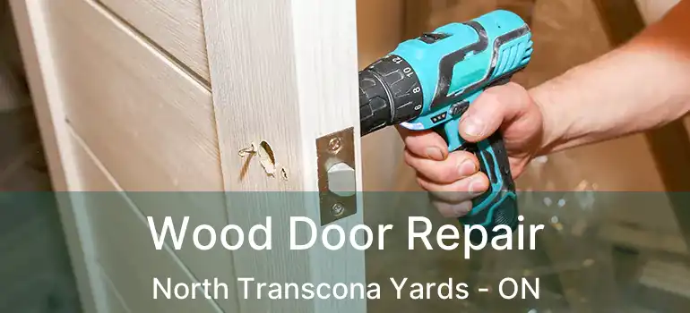  Wood Door Repair North Transcona Yards - ON