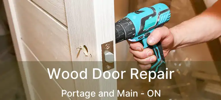  Wood Door Repair Portage and Main - ON