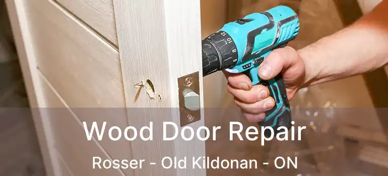  Wood Door Repair Rosser - Old Kildonan - ON
