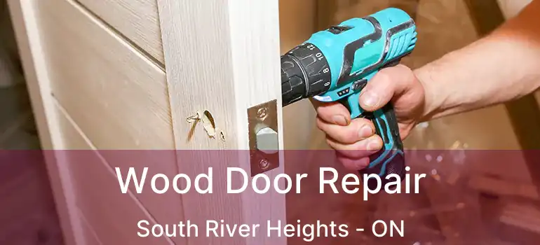  Wood Door Repair South River Heights - ON