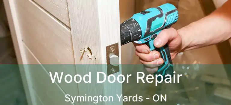  Wood Door Repair Symington Yards - ON