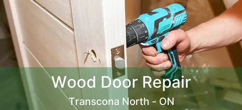  Wood Door Repair Transcona North - ON