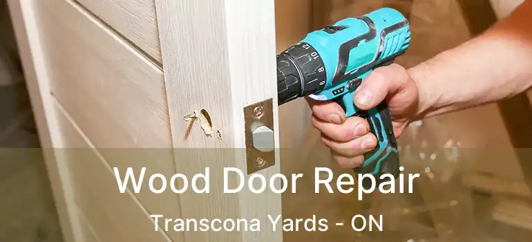  Wood Door Repair Transcona Yards - ON
