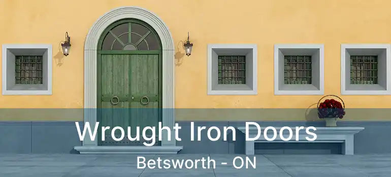  Wrought Iron Doors Betsworth - ON