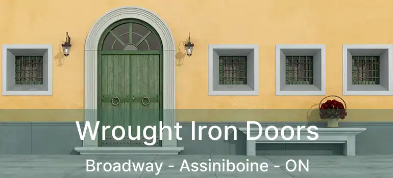  Wrought Iron Doors Broadway - Assiniboine - ON