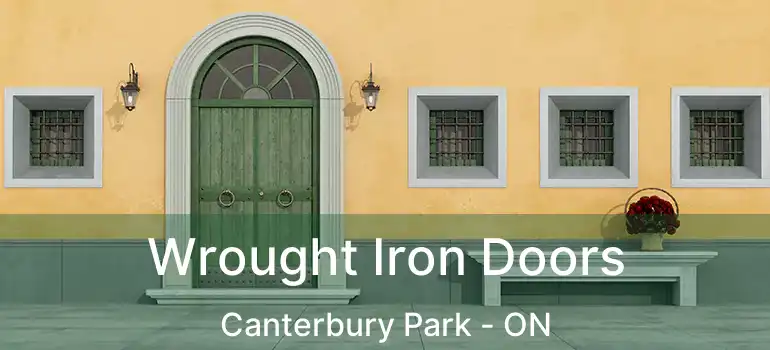  Wrought Iron Doors Canterbury Park - ON