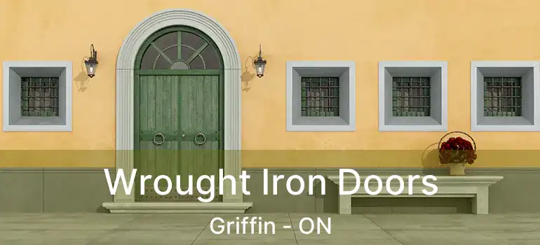 Wrought Iron Doors Griffin - ON
