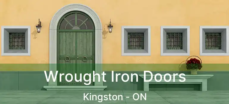  Wrought Iron Doors Kingston - ON