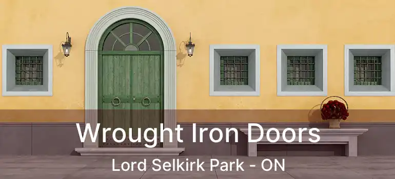  Wrought Iron Doors Lord Selkirk Park - ON