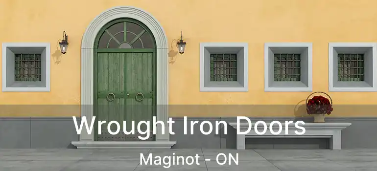  Wrought Iron Doors Maginot - ON