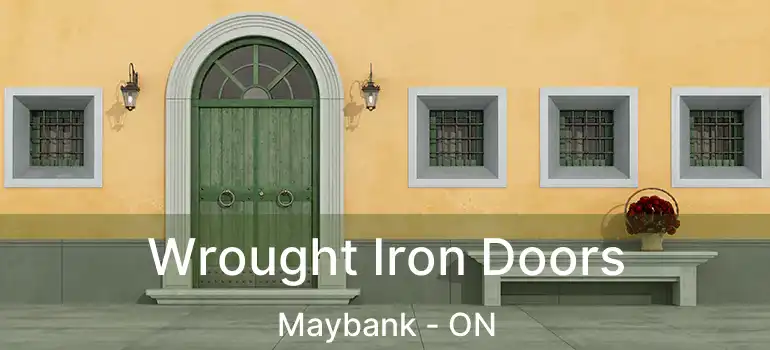  Wrought Iron Doors Maybank - ON