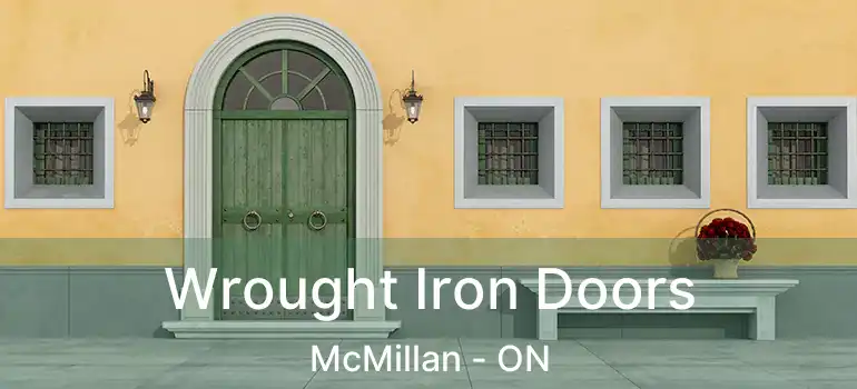  Wrought Iron Doors McMillan - ON