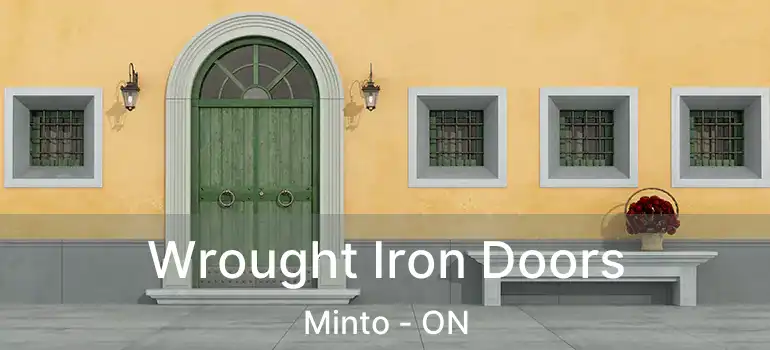  Wrought Iron Doors Minto - ON