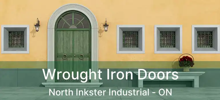  Wrought Iron Doors North Inkster Industrial - ON