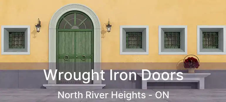  Wrought Iron Doors North River Heights - ON