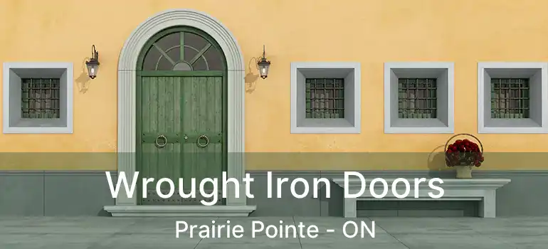  Wrought Iron Doors Prairie Pointe - ON