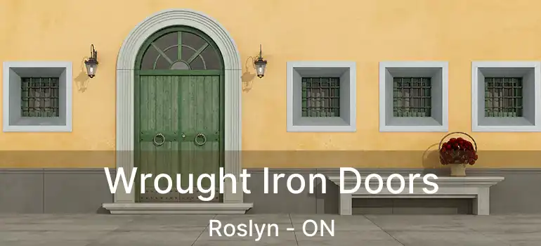  Wrought Iron Doors Roslyn - ON