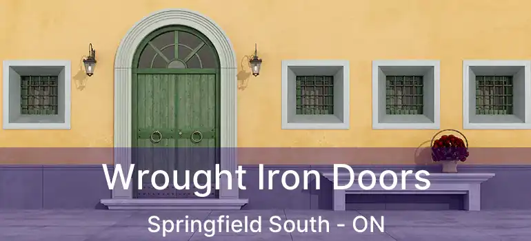  Wrought Iron Doors Springfield South - ON