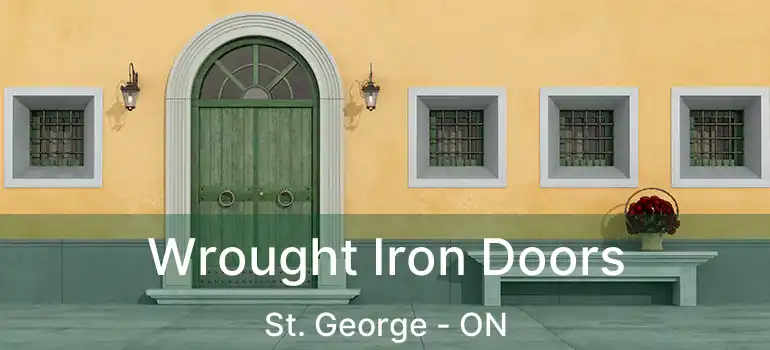  Wrought Iron Doors St. George - ON