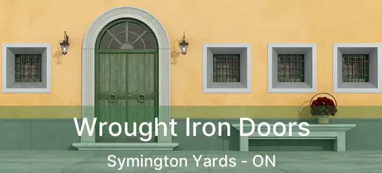 Wrought Iron Doors Symington Yards - ON