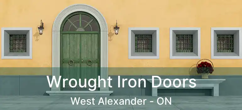  Wrought Iron Doors West Alexander - ON