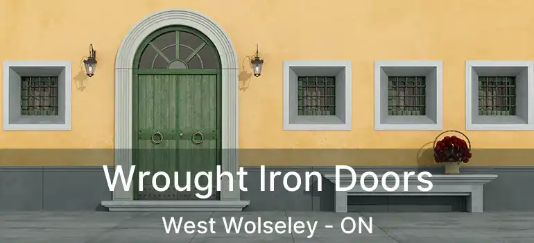  Wrought Iron Doors West Wolseley - ON